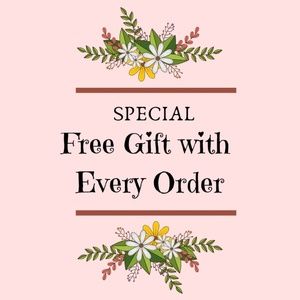 FREE GIFT WITH EVERY ORDER